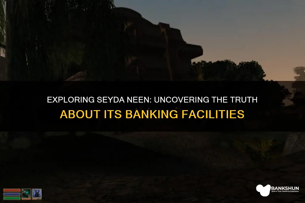 is there a bank in seyda neen