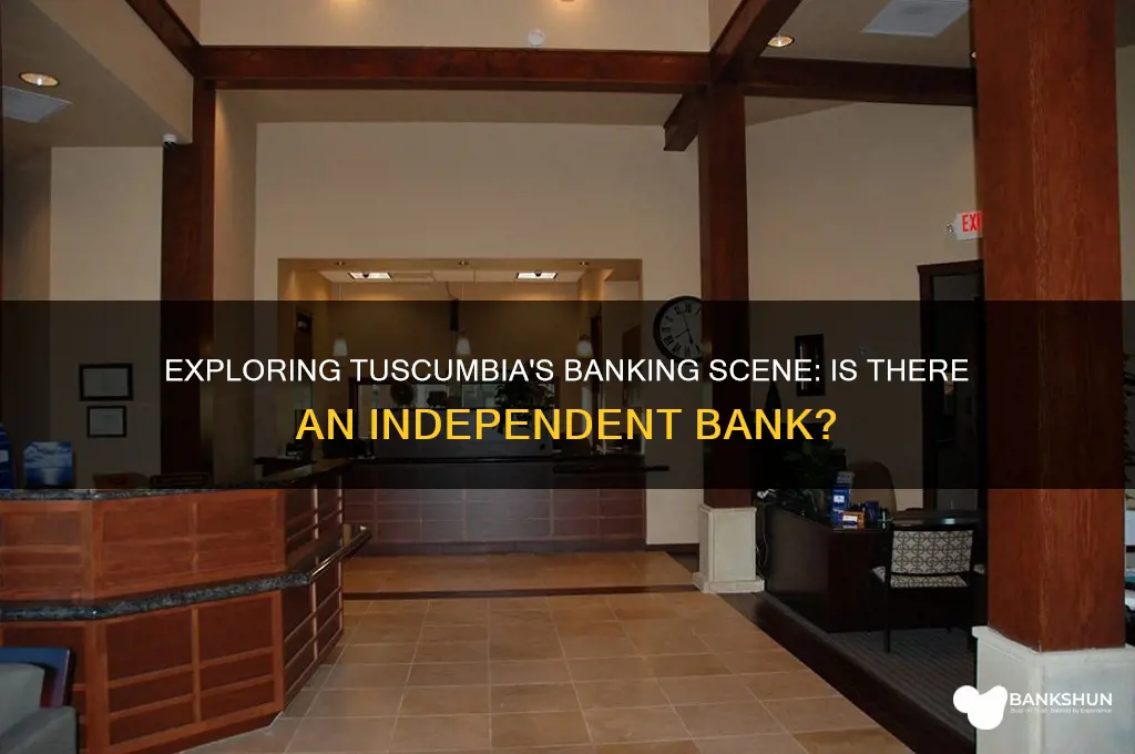 is there a bank independent in tuscumbia