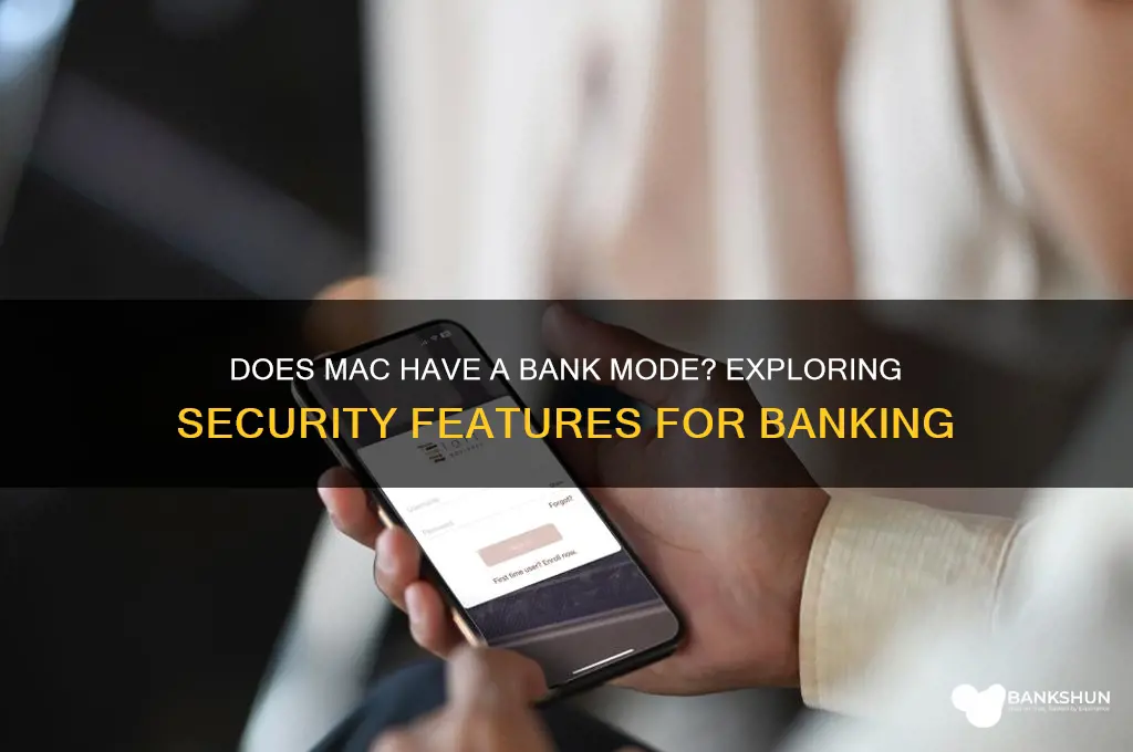 is there a bank mode for mac