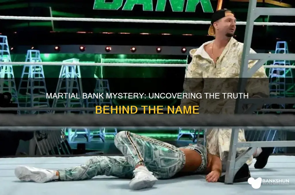 is there a bank namef martial bankk