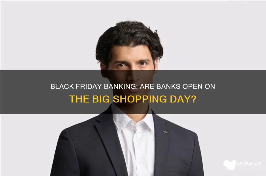 is there a bank on black friday