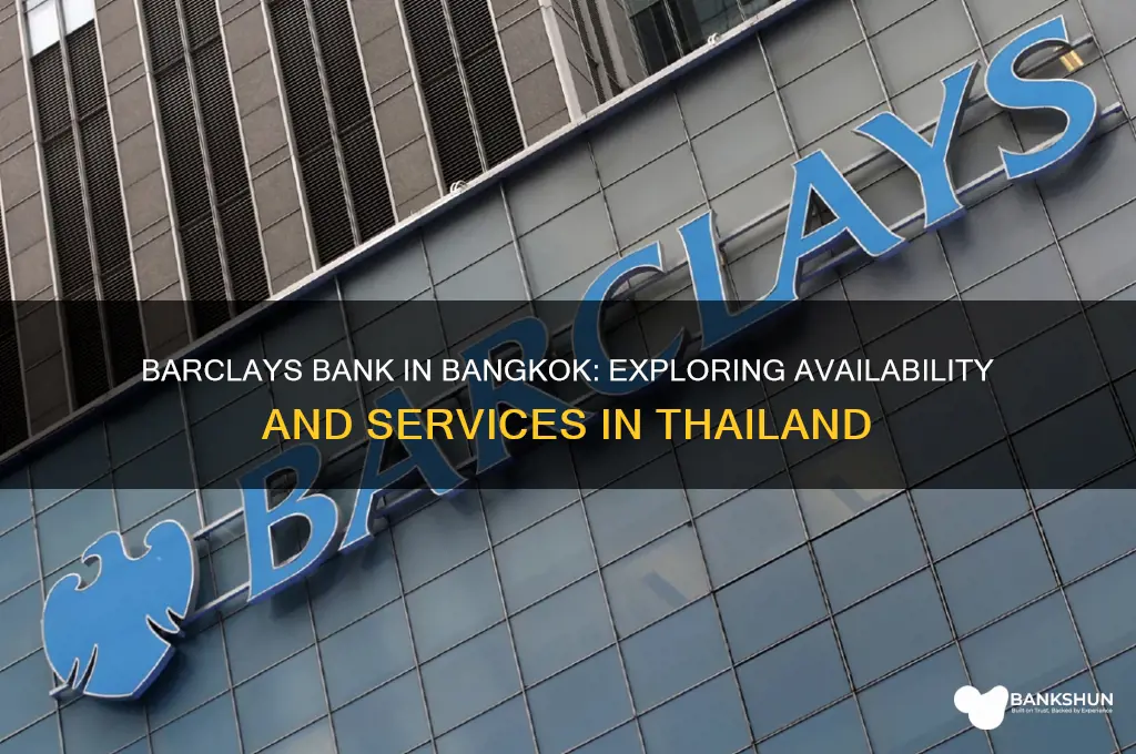 is there a barclays bank in bangkok