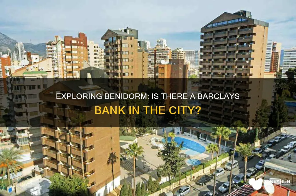 is there a barclays bank in benidorm
