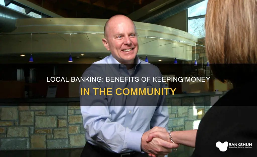 is there a benefit to banking local