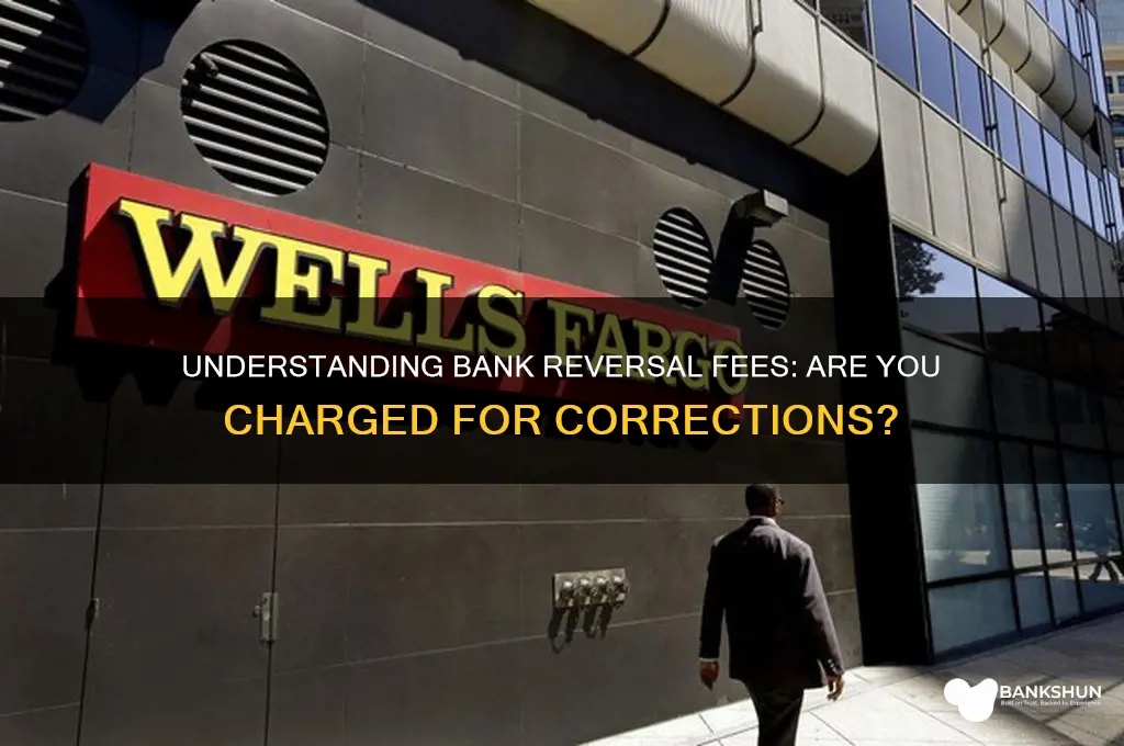 is there a charge for bank reversal