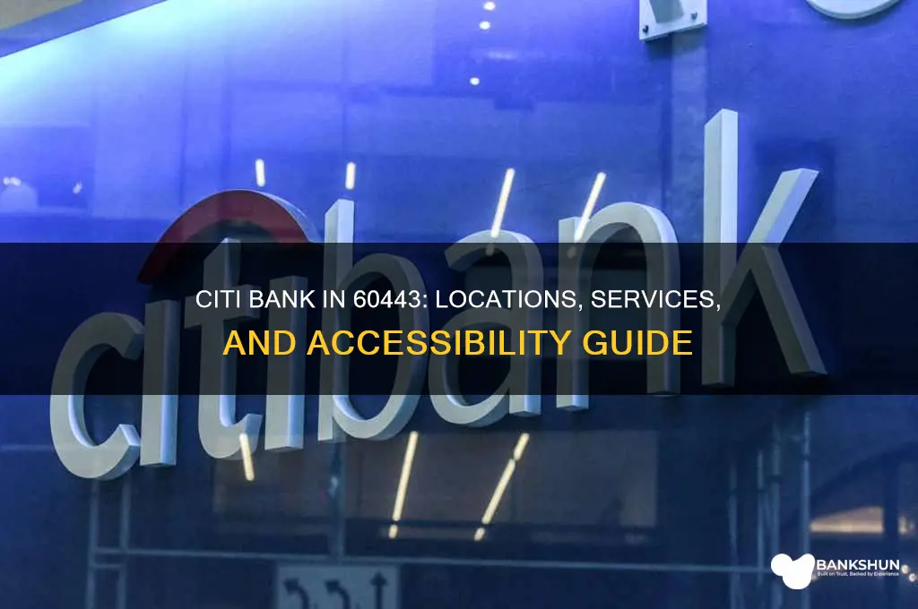 is there a citi bank in 60443