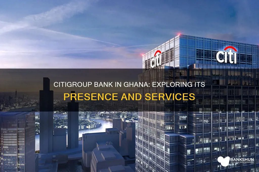 is there a citigroup bank in ghana
