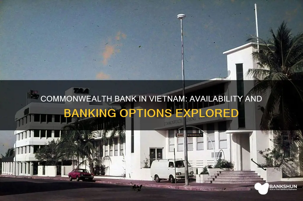 is there a commonwealth bank in vietnam