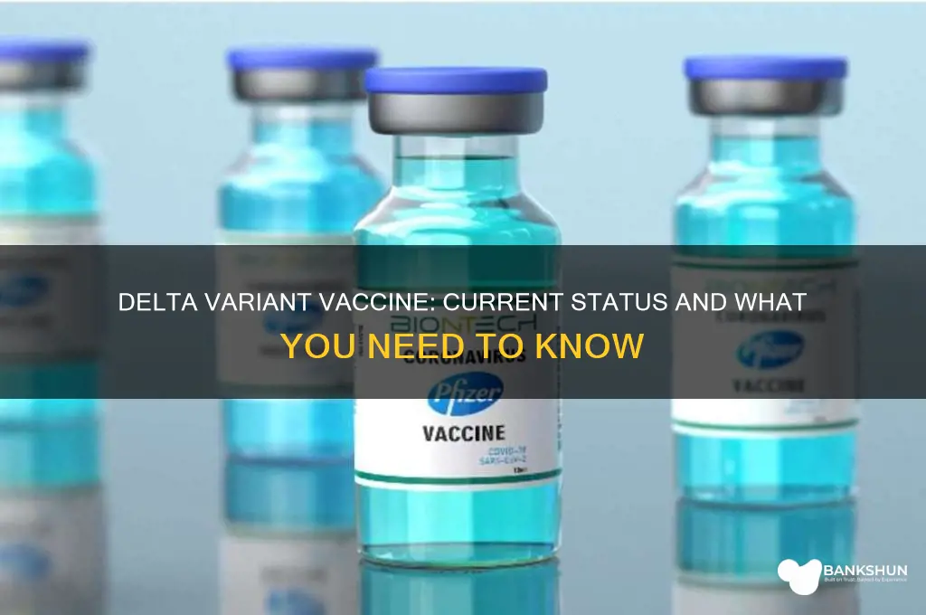 is there a delta variant vaccine yet