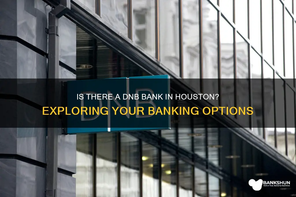 is there a dnb bank in houston