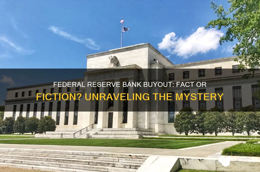 is there a federal reserve bank buyout