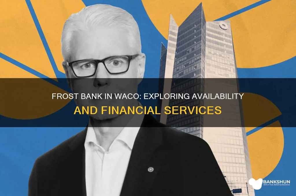 is there a frost bank in waco