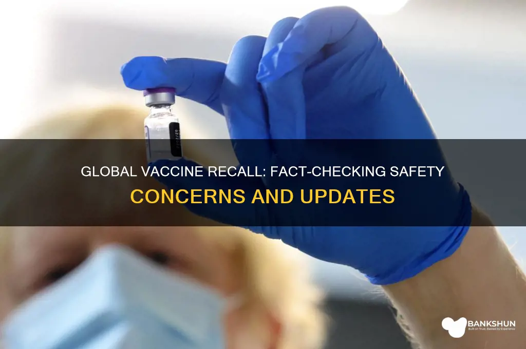 is there a global recall on vaccines