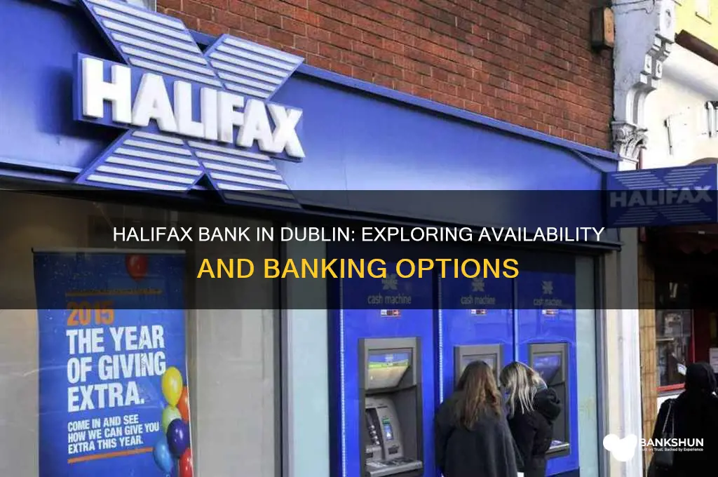 is there a halifax bank in dublin