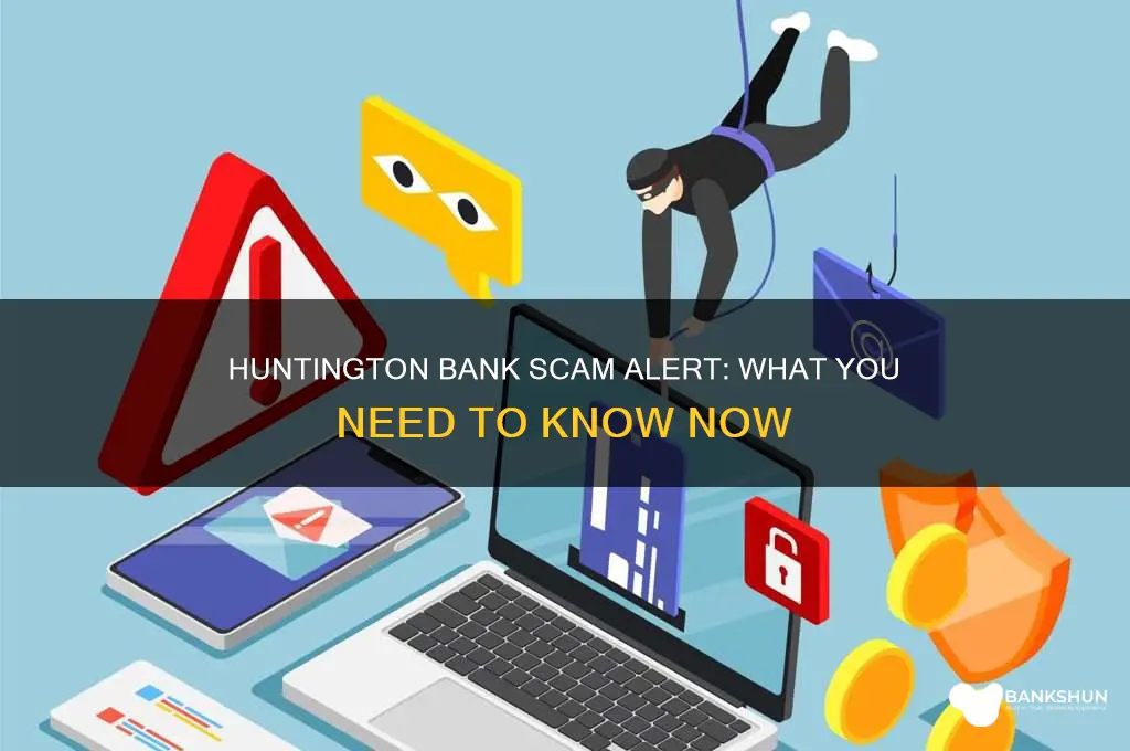 is there a huntington bank scam occuring