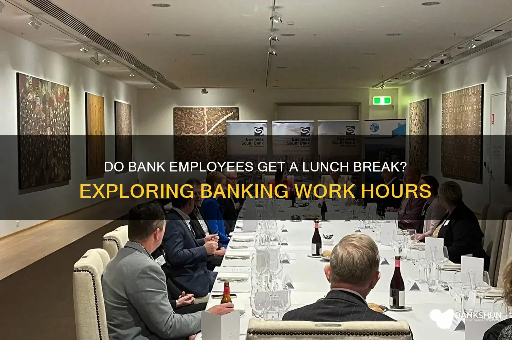 is there a lunch break in banks
