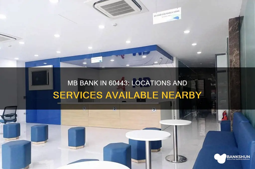 is there a mb bank in 60443