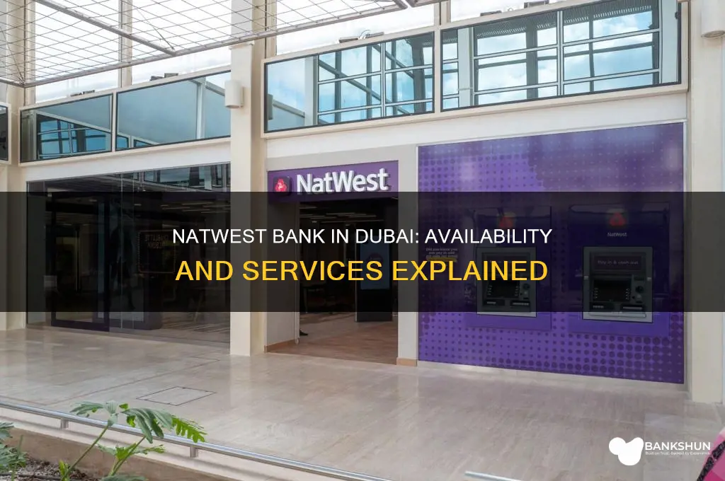 is there a natwest bank in dubai