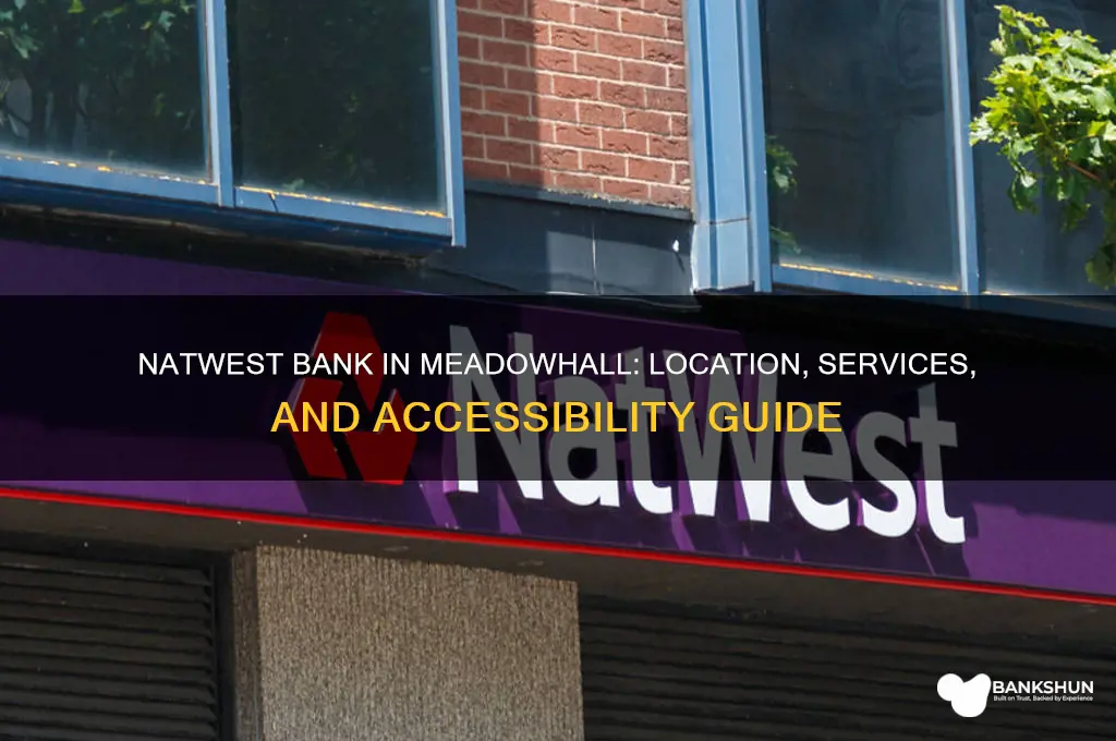 is there a natwest bank in meadowhall