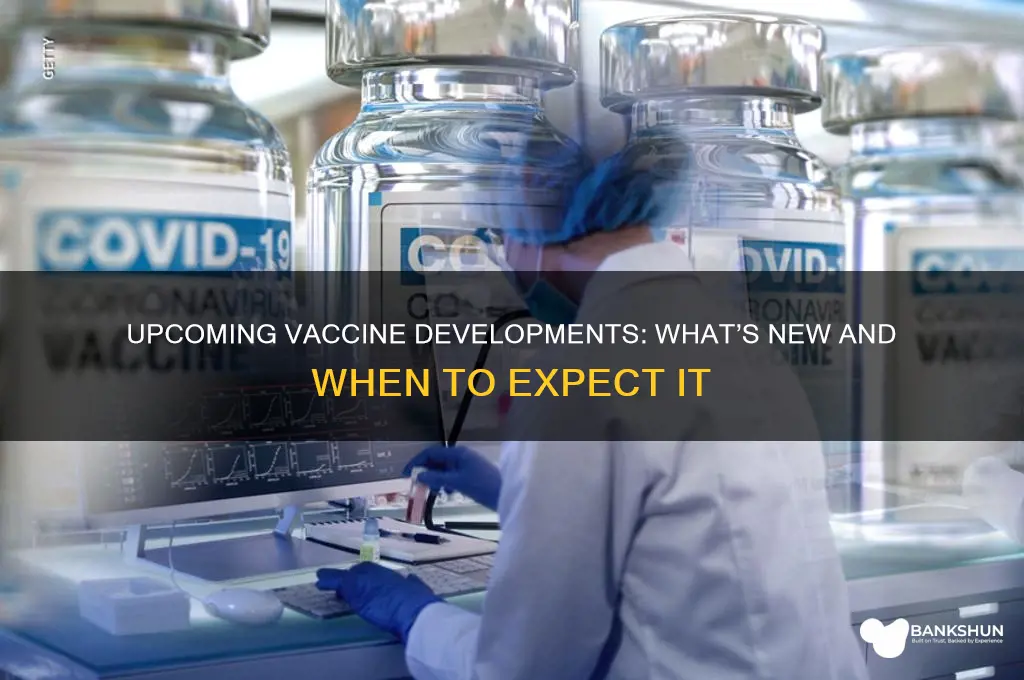 is there a new vaccine coming out