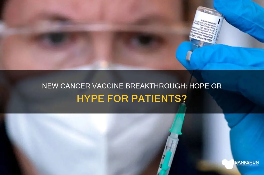 is there a new vaccine for cancer