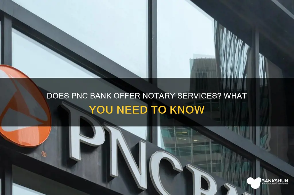 is there a notary at pnc bank