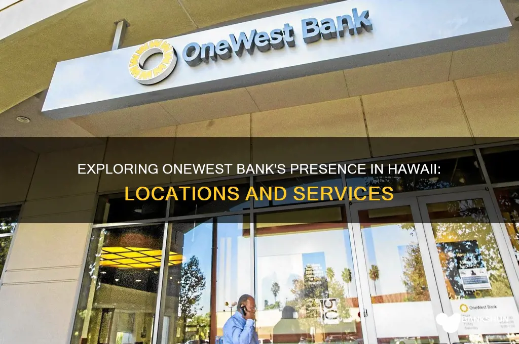 is there a onewest bank in hawaii