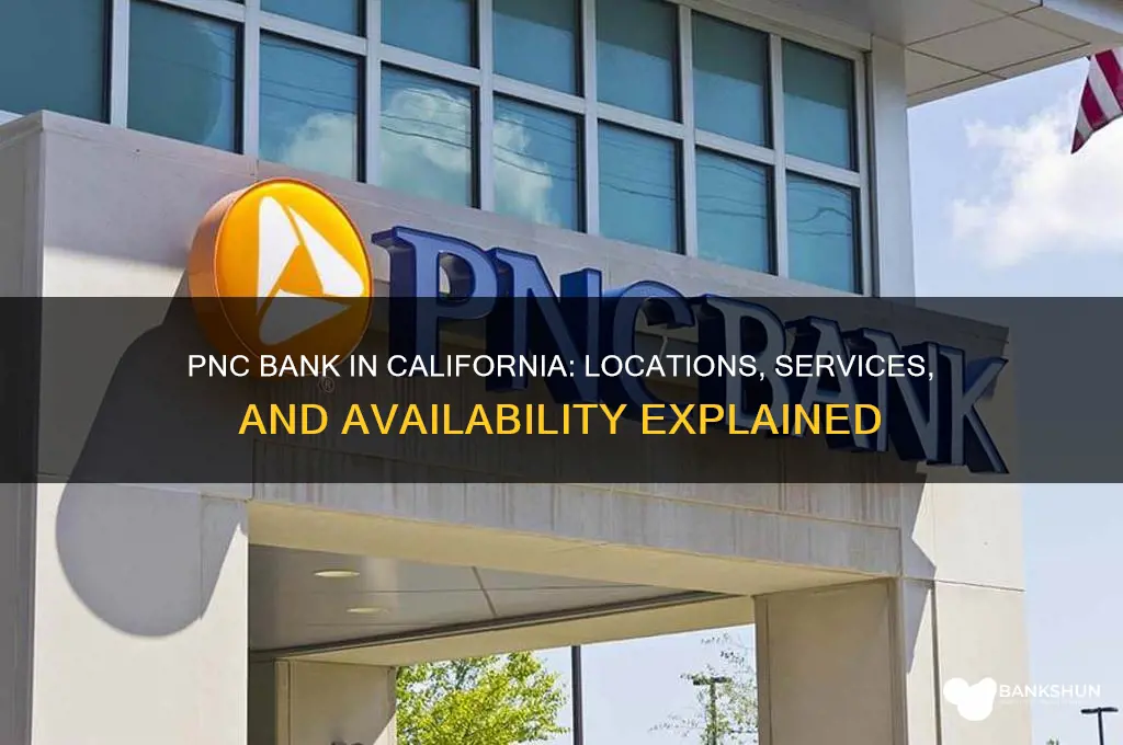 is there a pnc bank in california