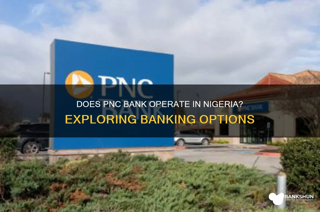 is there a pnc bank in nigeria