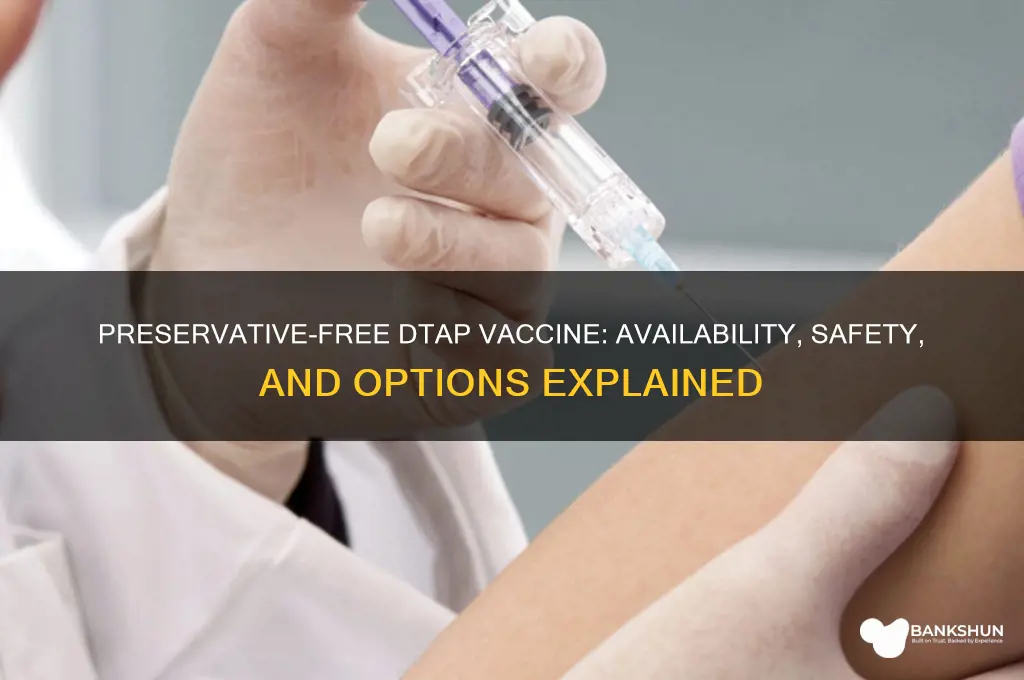 is there a preservative free dtap vaccine
