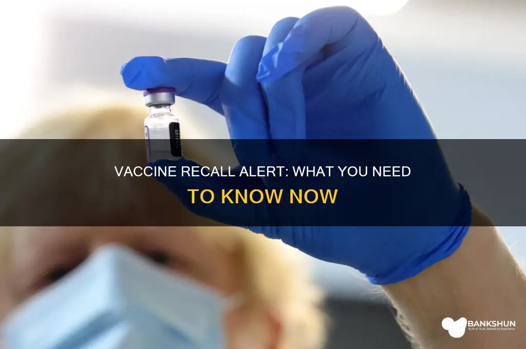 is there a recall on the vaccine