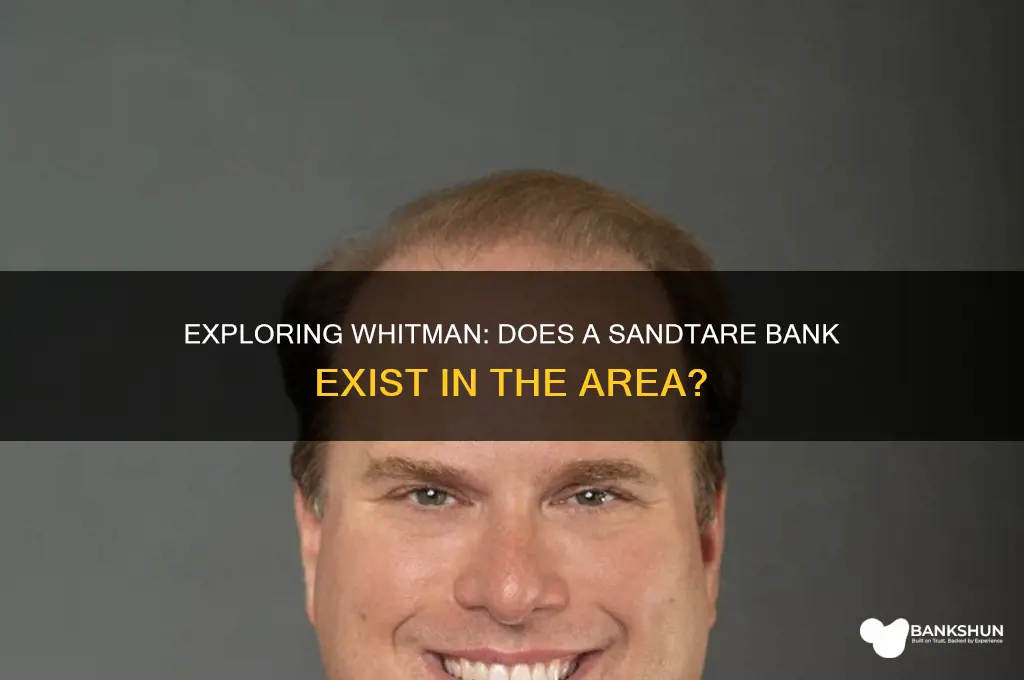 is there a sandtare bank in whitman
