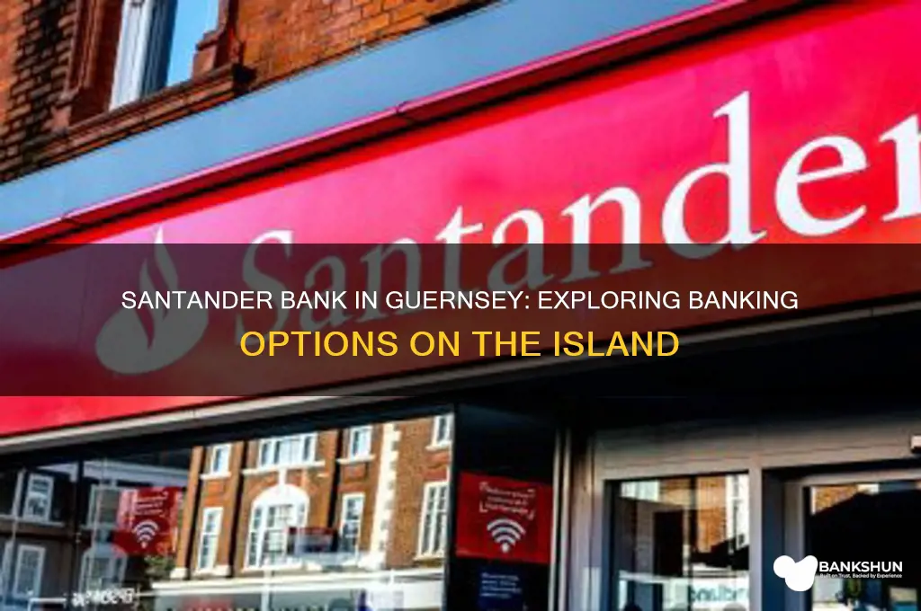 is there a santander bank in guernsey