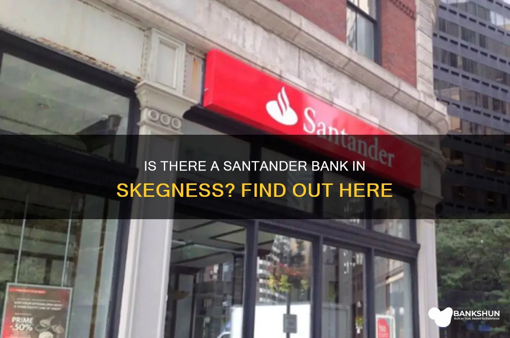 is there a santander bank in skegness