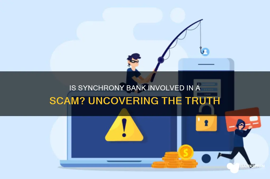 is there a scam concerning synchrony bank