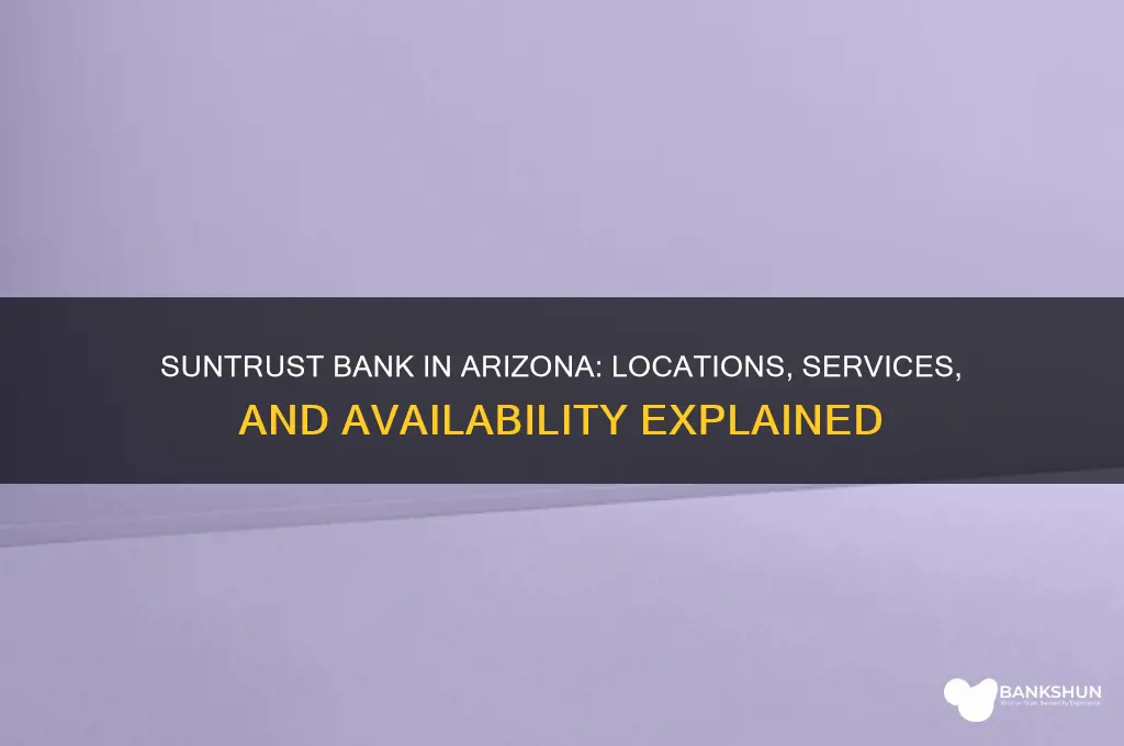 is there a suntrust bank in arizona