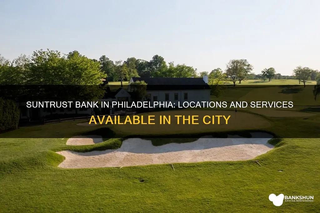 is there a suntrust bank in philadelphia
