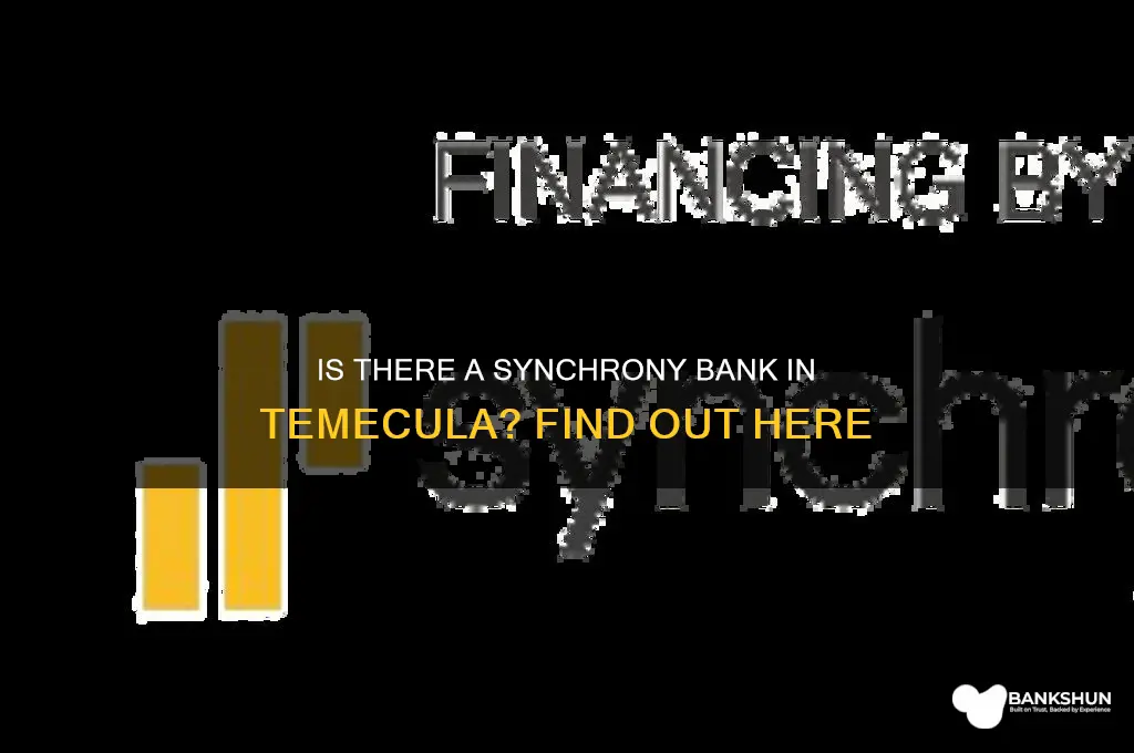 is there a synchrony bank in temecula