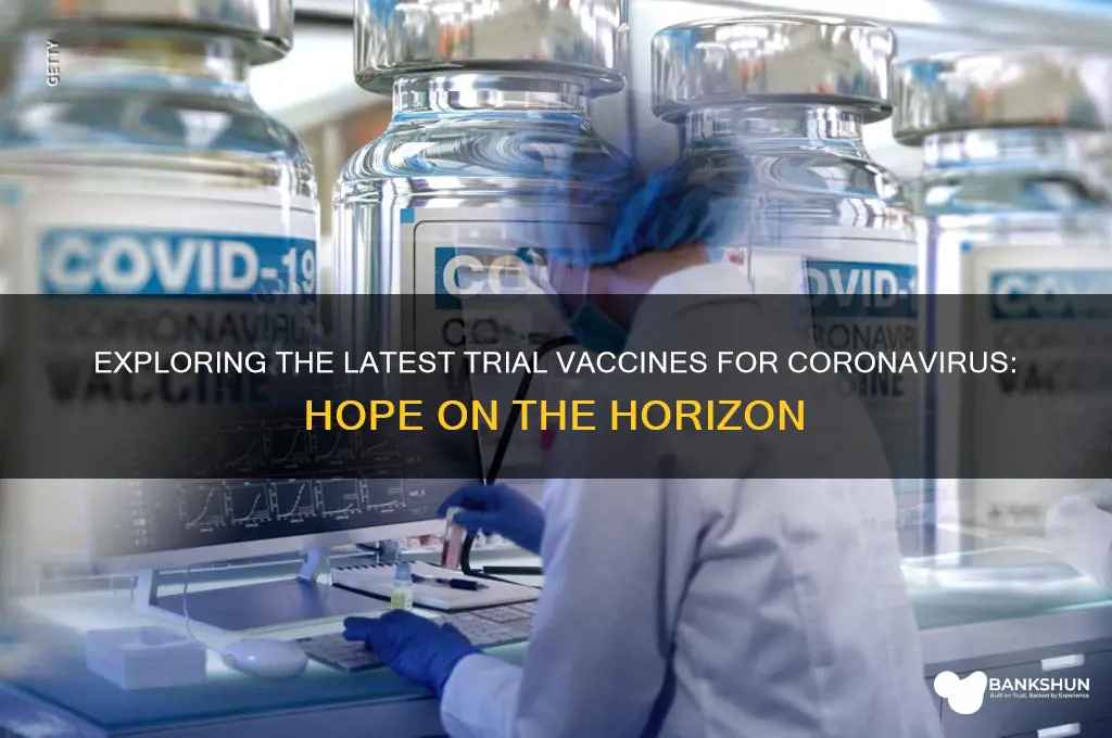 is there a trial vaccine for coronavirus