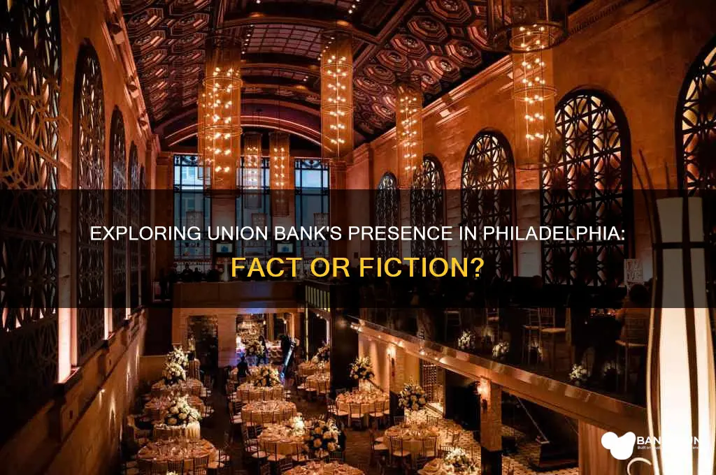 is there a union bank in phila