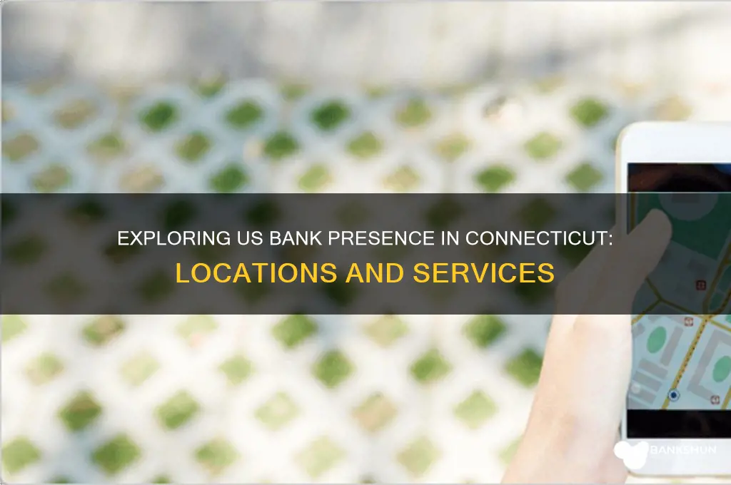 is there a us bank in connecticut
