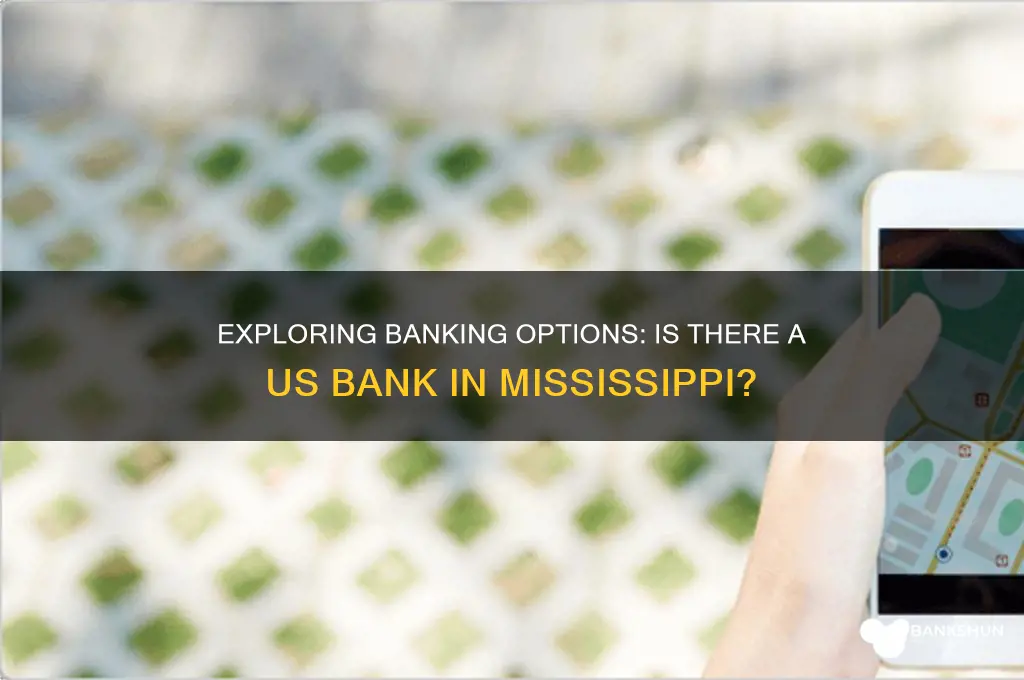 is there a us bank in mississippi