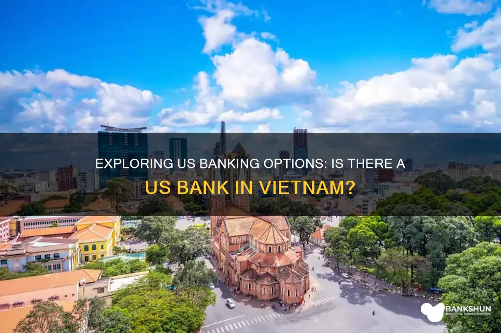 is there a us bank in vietnam