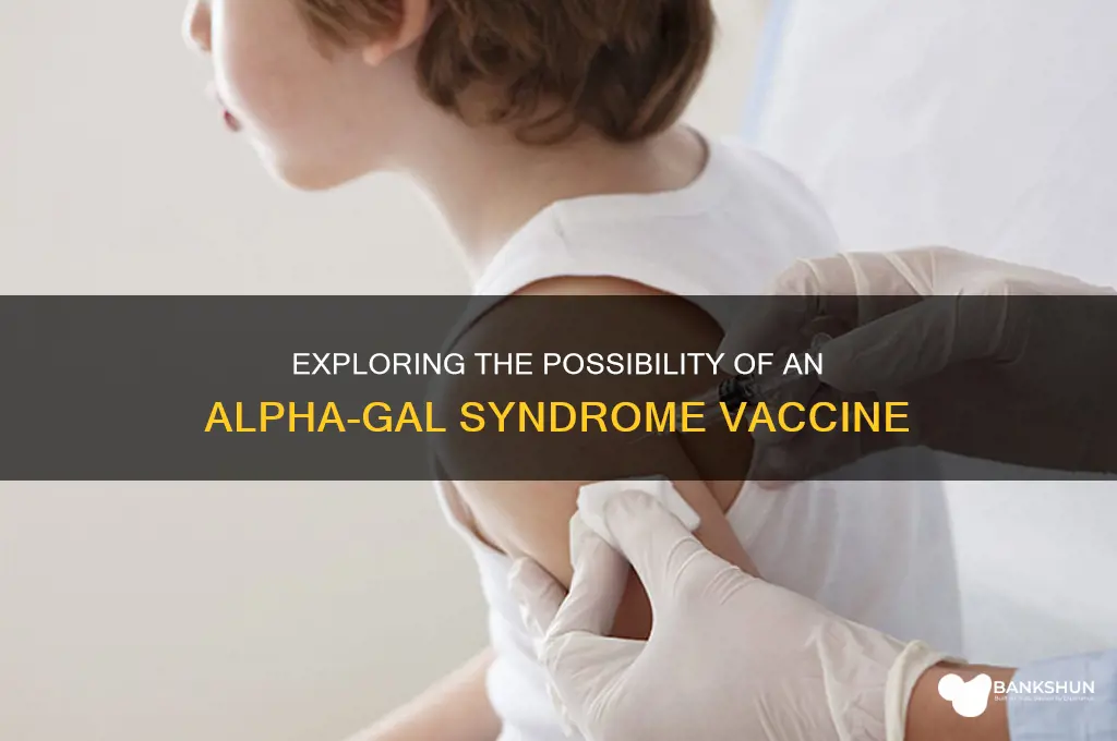 is there a vaccine for alpha gal