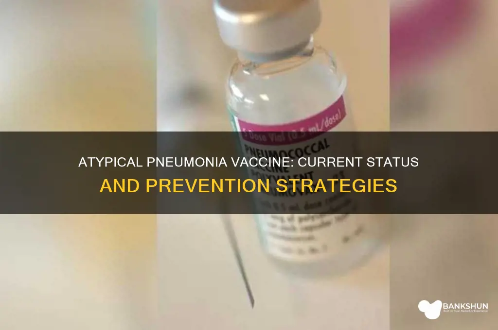 is there a vaccine for atypical pneumonia