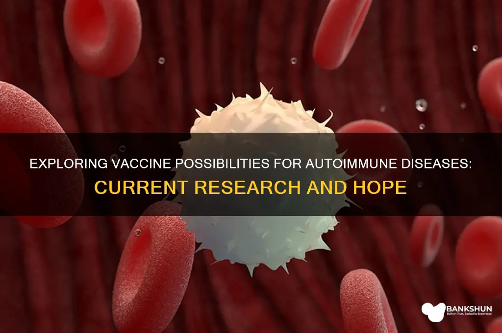 is there a vaccine for autoimmune diseases