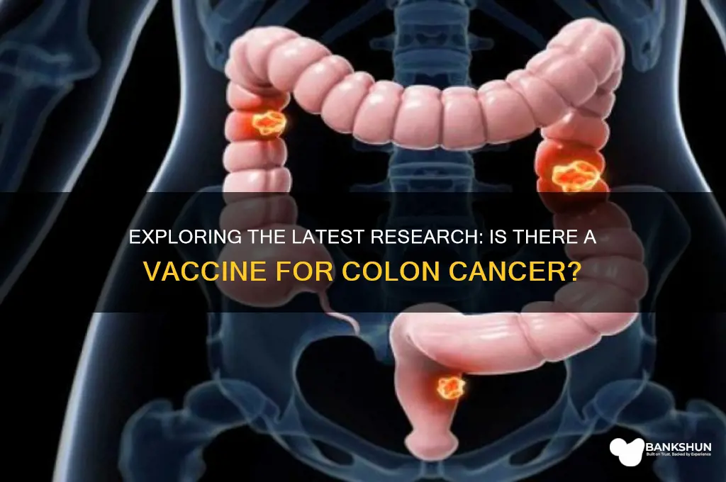 is there a vaccine for colon cancer