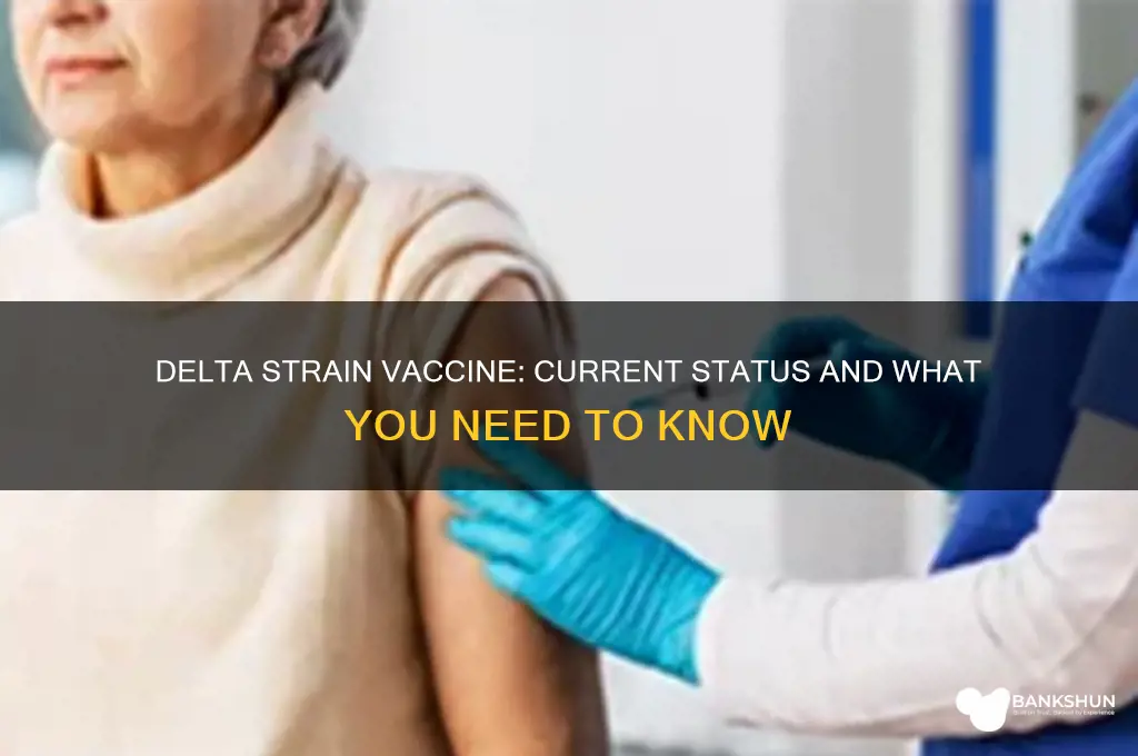 is there a vaccine for delta strain