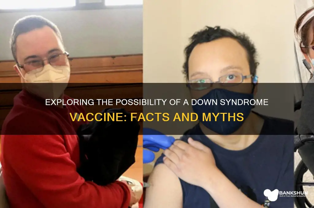is there a vaccine for down sy