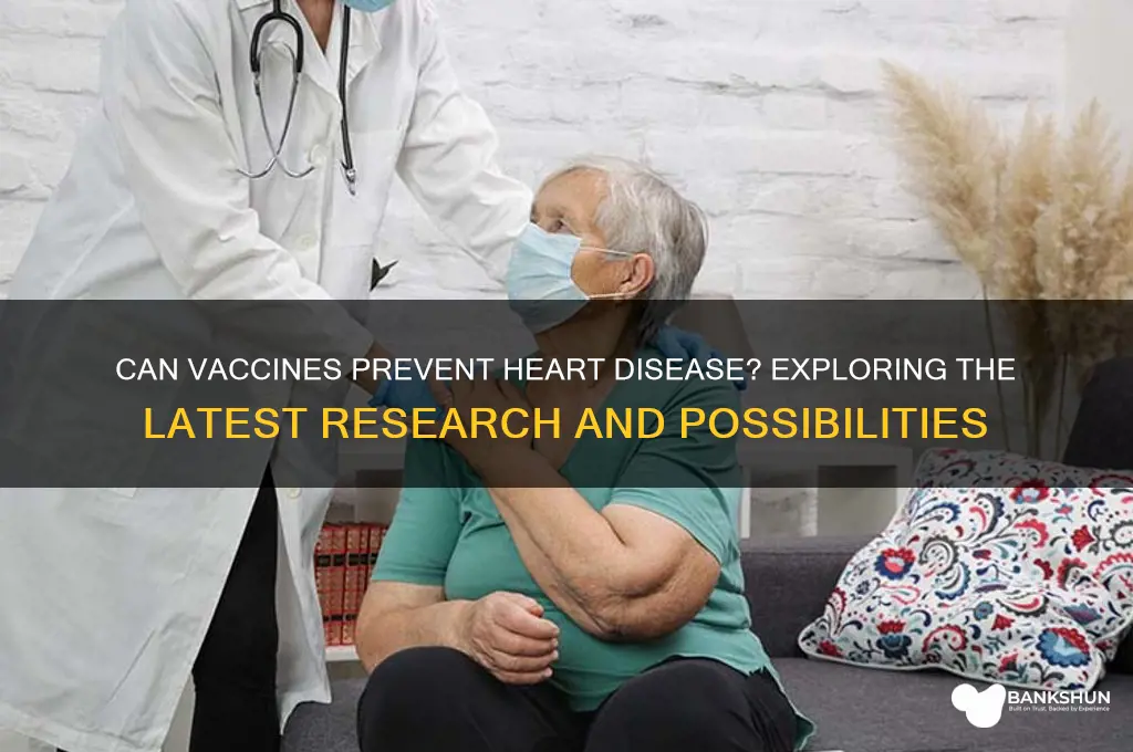 is there a vaccine for heart disease